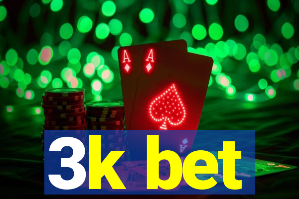 3k bet